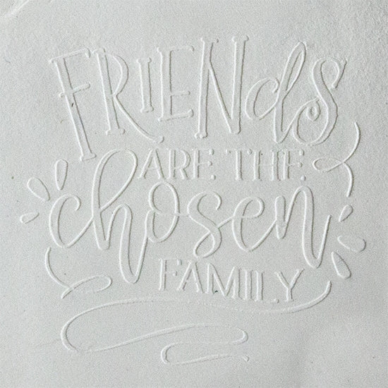 Jewelry Embossing Plate – Friends are the Chosen Family Supply